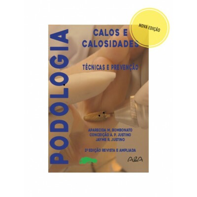 Livro Calos e Calosidades Técnicas e Prevenção